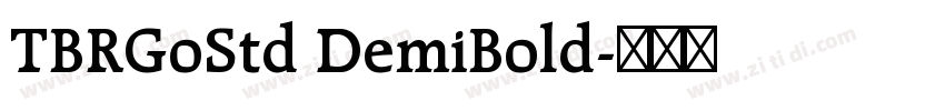 TBRGoStd DemiBold字体转换 TBRGoStd DemiBold字体转换